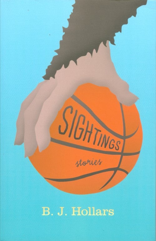Item #075152 Sightings: Stories. B. J. Hollars.
