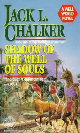 Item #075219 Shadow of the Well of Souls (The Watchers at the Well, #2). Jack L. Chalker