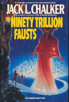 Item #075220 The Ninety Trillion Fausts (Quintara Marathon, #3). Jack L. Chalker