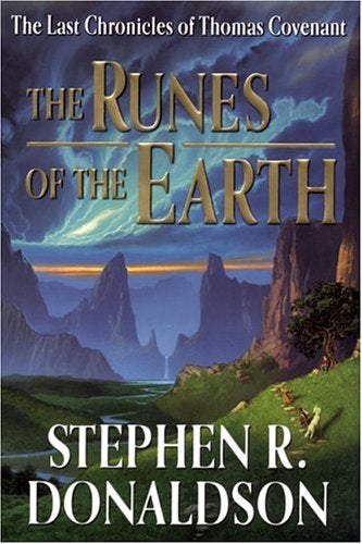 Item #075241 The Runes of the Earth (Last Chronicles of Thomas Covenant, #1). Stephen R. Donaldson.