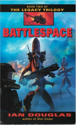 Item #075244 Battlespace (The Legacy Trilogy, #2). Ian Douglas