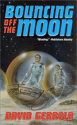 Item #075254 Bouncing Off the Moon (Dingilliad, #2). David Gerrold
