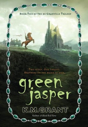 Item #075256 Green Jasper (The deGranville Trilogy, #2). K. M. Grant