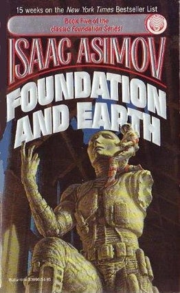 Item #075275 Foundation and Earth (Foundation, #5). Isaac Asimov