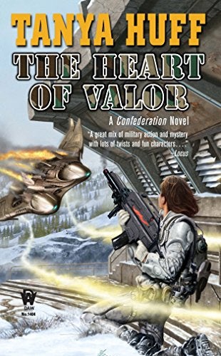 Item #075286 The Heart of Valor (Confederation, #3). Tanya Huff.