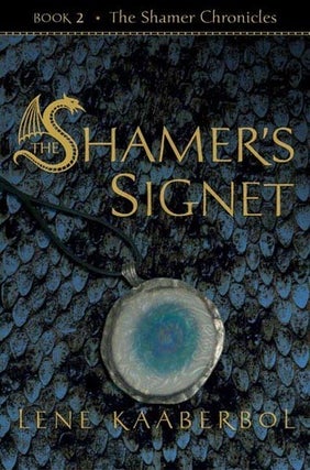 Item #075292 The Shamer's Signet (Shamer Chronicles, #2). Lene Kaaberbol