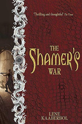 Item #075293 The Shamer's War (The Shamer Chronicles, #4). Lene Kaaberbol