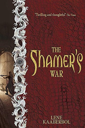 Item #075293 The Shamer's War (The Shamer Chronicles, #4). Lene Kaaberbol.