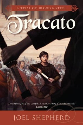 Item #075353 Tracato (A Trial of Blood and Steel, #3). Joel Shepherd