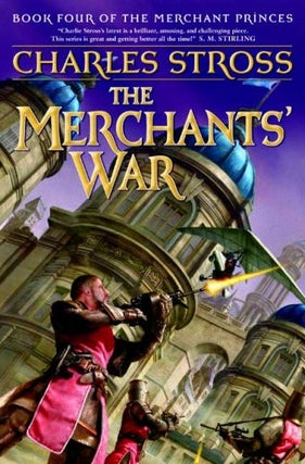 Item #075360 The Merchants' War (The Merchant Princes, #4). Charles Stross