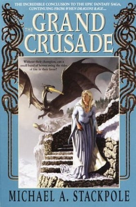 Item #075364 The Grand Crusade (The DragonCrown War, #3). Michael A. Stackpole