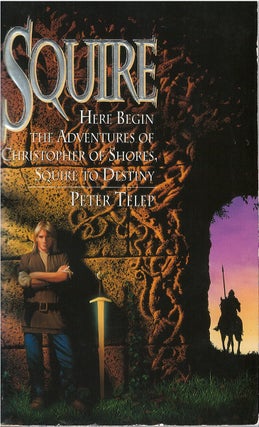 Item #075368 Squire (Squire Trilogy, #1). Peter Telep