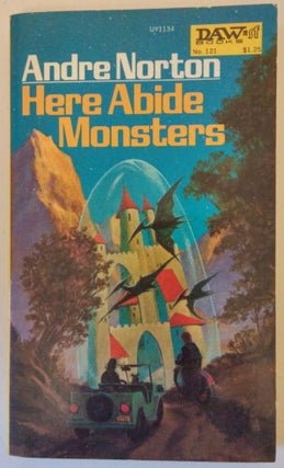 Item #075371 Here Abide Monsters. Andre Norton