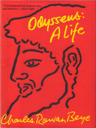 Item #075554 Odysseus: A Life. Charles Rowan Beye