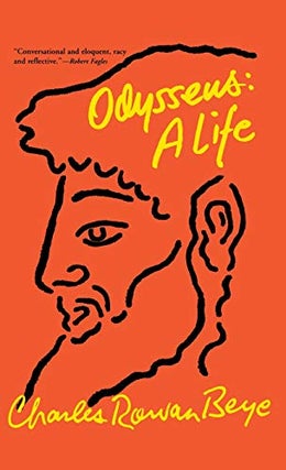 Item #075554 Odysseus: A Life. Charles Rowan Beye