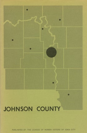 Item #075768 This Is Johnson County. League of Women Voters of Iowa City