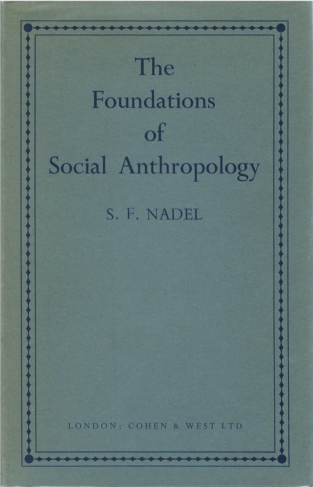 Item #075829 The Foundations of Social Anthropology. S. F. Nadel.