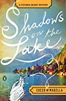 Item #075843 Shadows on the Lake (Stefania Valenti, #1). Giovanni Cocco, Amneris Magella, Stephen...