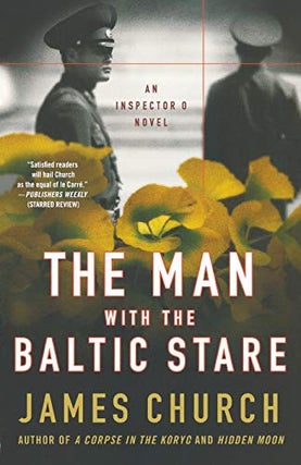Item #075845 The Man With the Baltic Stare (Inspector O, #4). James Church