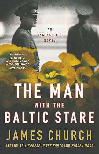 Item #075845 The Man With the Baltic Stare (Inspector O, #4). James Church.