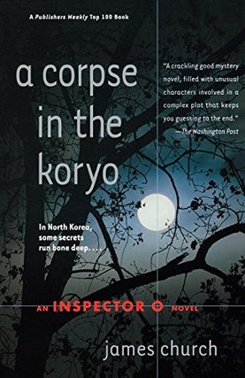 Item #075846 A Corpse in the Koryo (Inspector O, #1). James Church