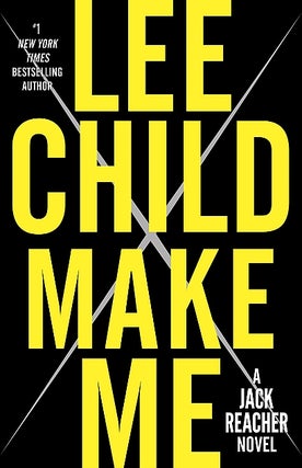 Item #075850 Make Me (Jack Reacher, #20). Lee Child