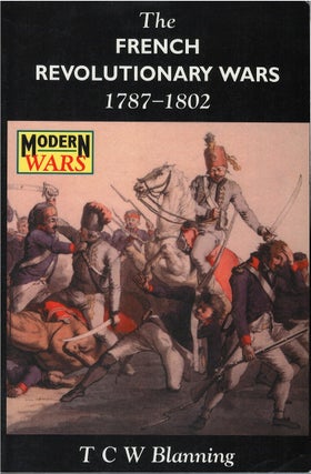 Item #075870 The French Revolutionary Wars, 1787-1802. T. C. W. Blanning