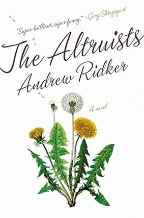 Item #075918 The Altruists. Andrew Ridker