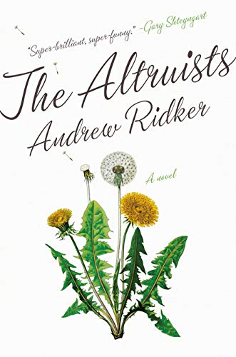 Item #075918 The Altruists. Andrew Ridker.