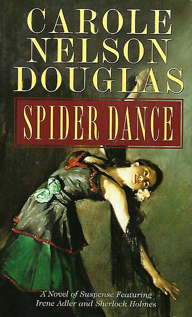 Item #076067 Spider Dance (Irene Adler, #8). Carole Nelson Douglas.