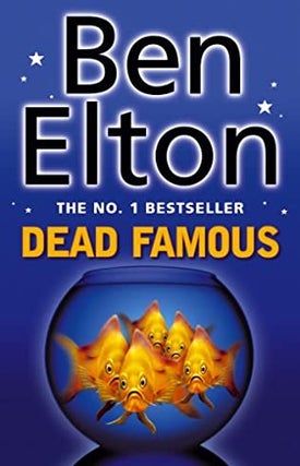 Item #076091 Dead Famous. Ben Elton