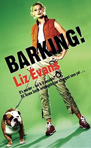 Item #076096 Barking! (Grace Smith, #4). Liz Evans.