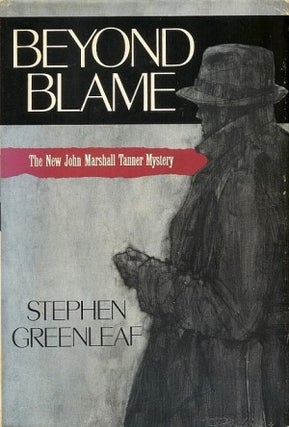 Item #076111 Beyond Blame (John Marshall Tanner, #5). Stephen Greenleaf