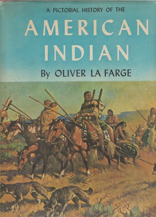 Item #076147 A Pictorial History of the American Indian. Oliver La Farge
