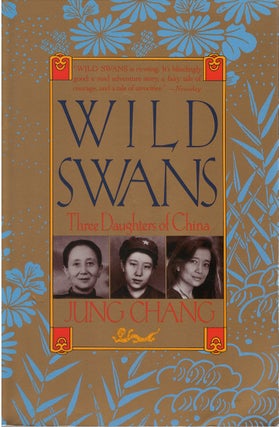 Item #076153 Wild Swans: Three Daughters of China. Jung Chang