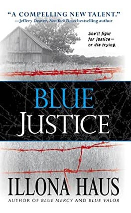 Item #076222 Blue Justice (Kay Delaney, #3). Illona Haus