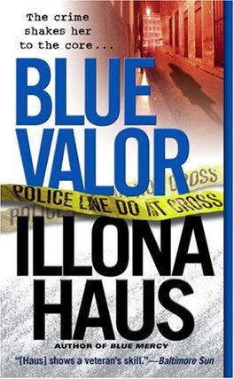 Item #076237 Blue Valor (Kay Delaney, #2). Illona Haus