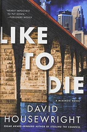Item #076281 Like to Die (Mac McKenzie, #15). David Housewright