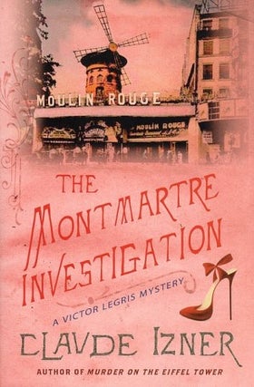 Item #076282 The Montmartre Investigation (Victor Legris, #3). Claude Izner
