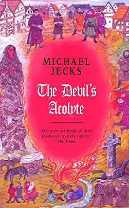Item #076363 The Devil's Acolyte (Knights Templar, #13). Michael Jecks