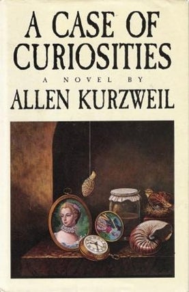 Item #076377 A Case of Curiosities. Allen Kurzweil