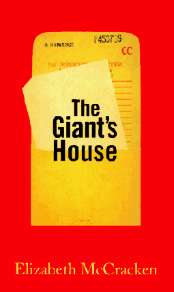 Item #076633 The Giant's House. Elizabeth McCracken