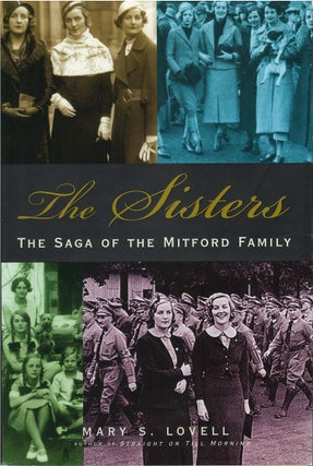 Item #076660 The Sisters: The Saga of the Mitford Family. Mary S. Lovell