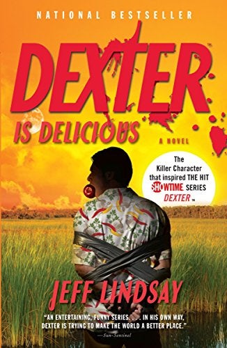 Item #076742 Dexter Is Delicious (Dexter, #5). Jeff Lindsay.