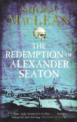 Item #076782 The Redemption of Alexander Seaton. Shona MacLean