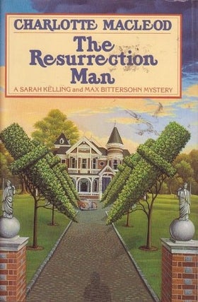 Item #076787 The Resurrection Man (Sarah Kelling and Max Bittersohn, #10). Charlotte MacLeod