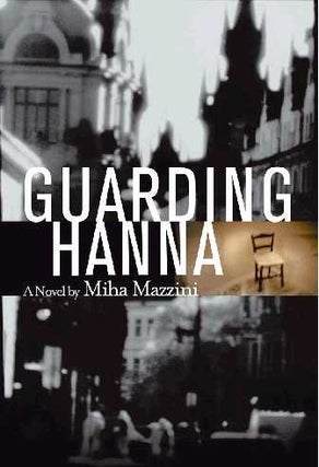 Item #076810 Guarding Hanna. Miha Mazzini