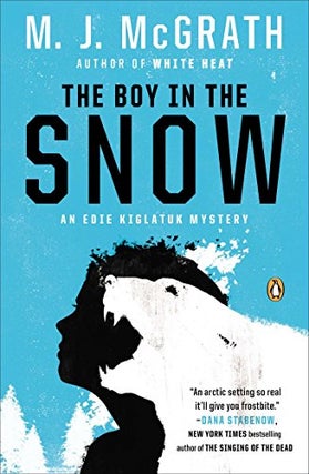 Item #076815 The Boy in the Snow (Edie Kiglatuk, #2). MJ McGrath