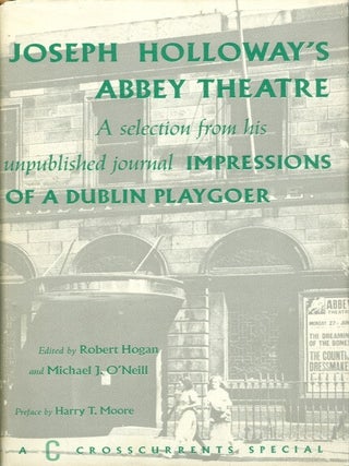 Item #076897 Joseph Holloway's Abbey Theatre : A Selection from His Unpublished Journal...