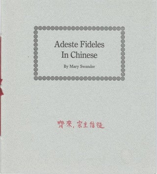 Item #076916 Adeste Fideles in Chinese. Mary Swander